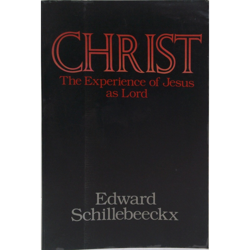 Christ: The Experience Of Jesus As Lord