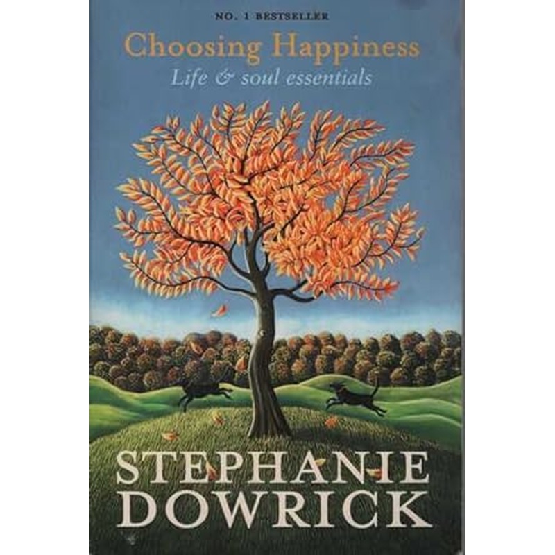 Choosing Happiness: Life & Soul Essentials