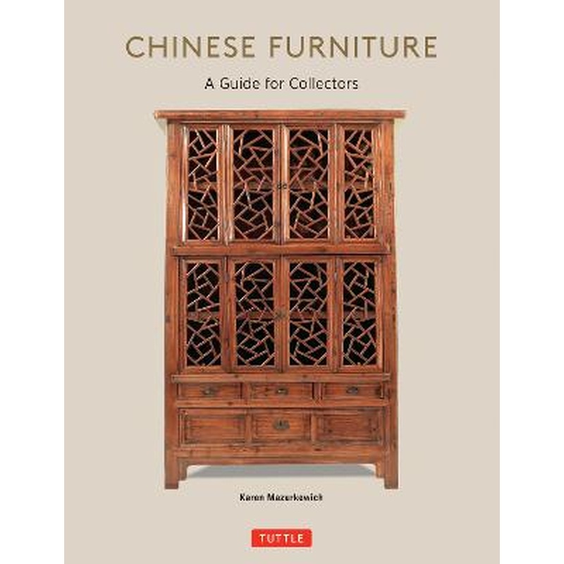 Chinese Furniture: A Guide to Collecting Antiques