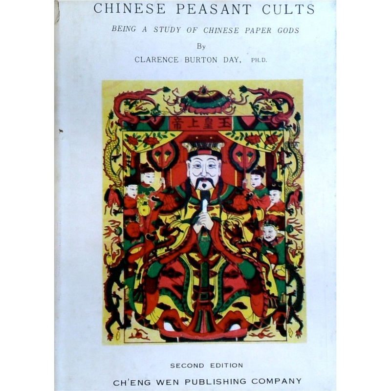 Chinese Peasant Cults: Being a Study of Chinese Paper Gods
