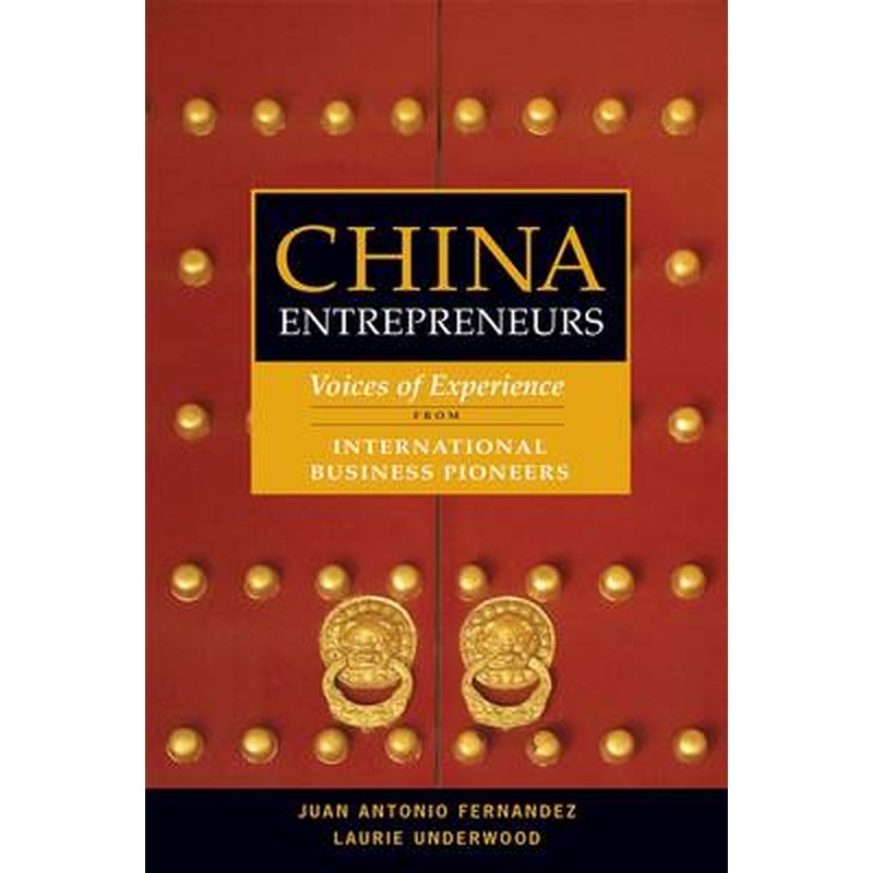 China Entrepreneur: Voices of Experience from 40 International