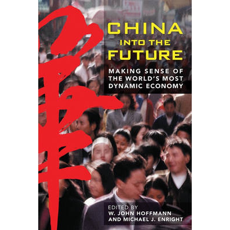 China into the Future: Making Sense of the World's Most Dynamic