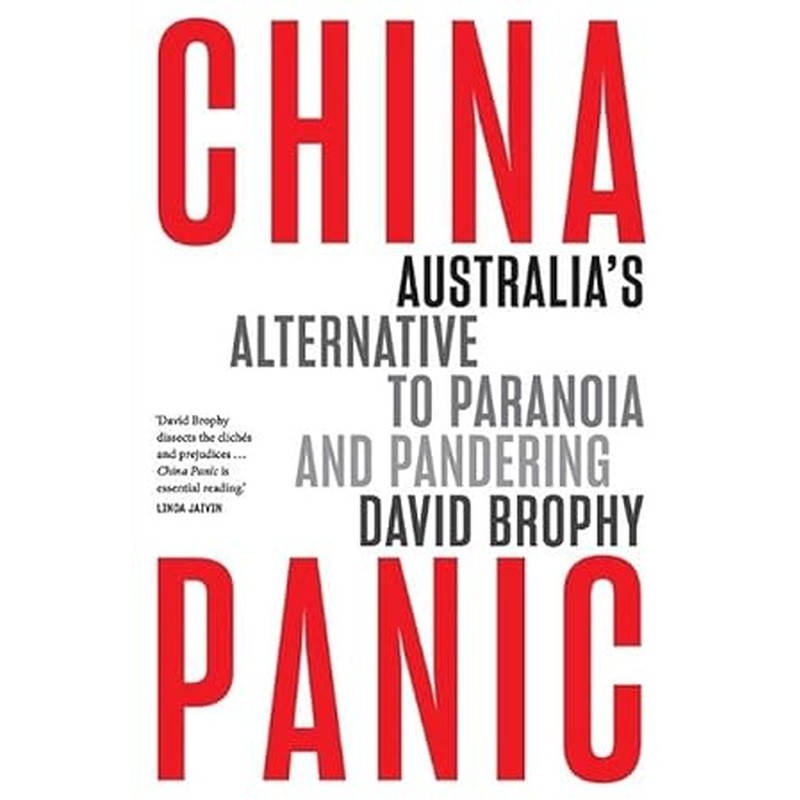 China Panic: Australia's Alternative to Paranoia and Pandering