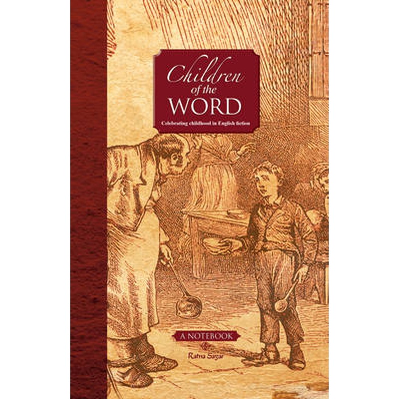 Children of the Word: Celebrating Childhood in English Fiction