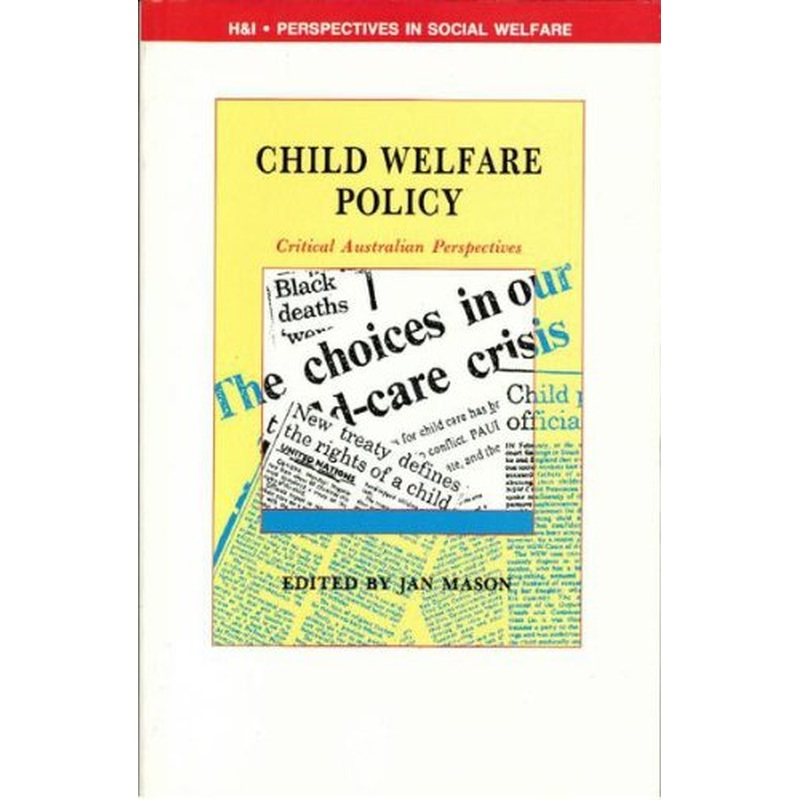 Child Welfare Policy: Critical Australian Perspectives