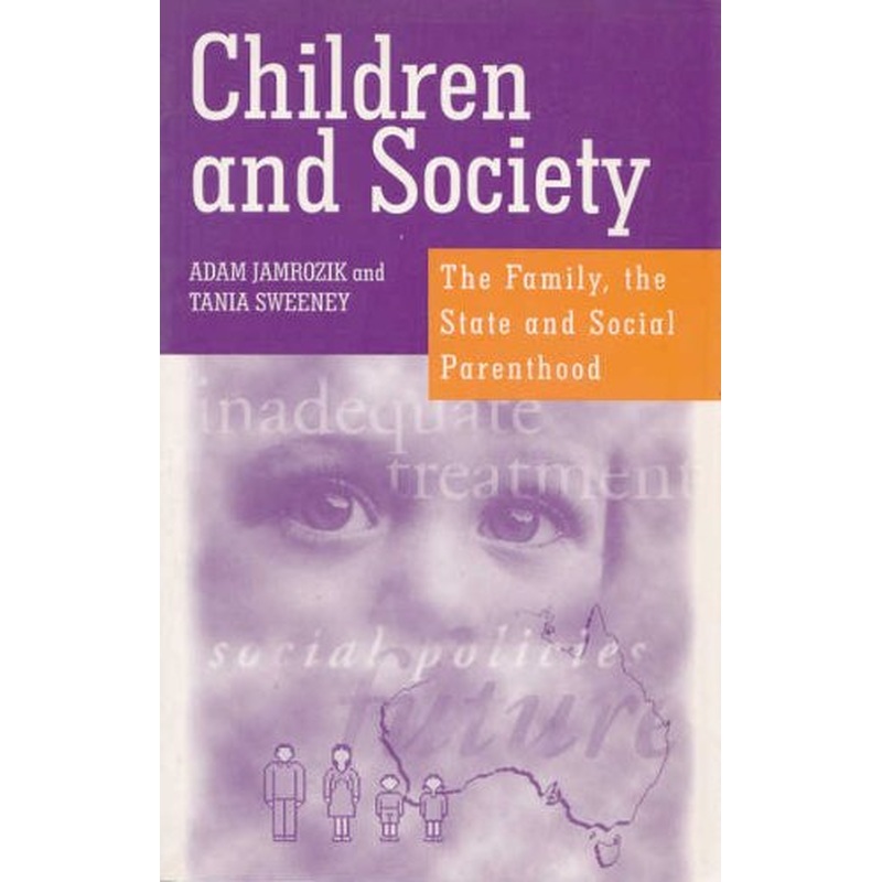 Children and Society:: The Family, the State and Social Parenthood