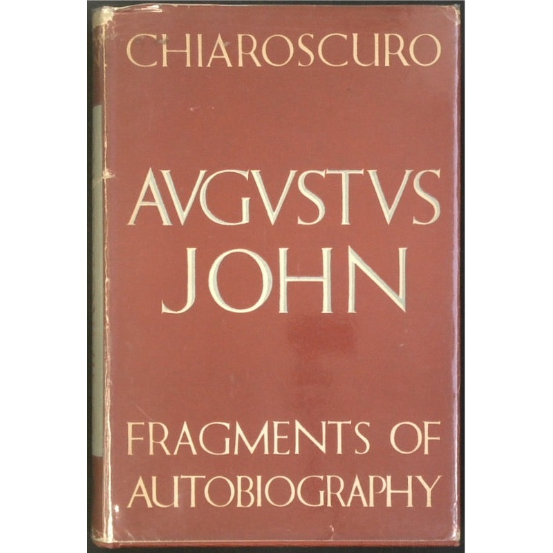 Chiaroscuro. Fragments of Autobiography First Series