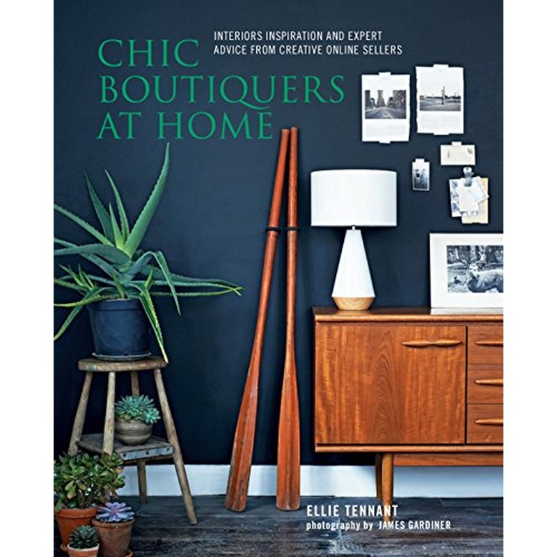 Chic Boutiquers at Home: Interiors Inspiration and Expert Advice from Creative Online Sellers