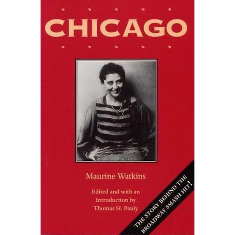 Chicago: With the Chicago Tribune Articles That Inspired It