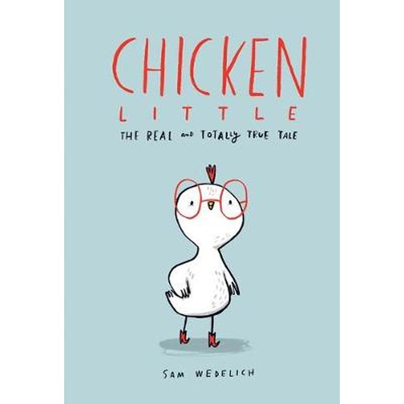 Chicken Little: the Real and Totally True Tale