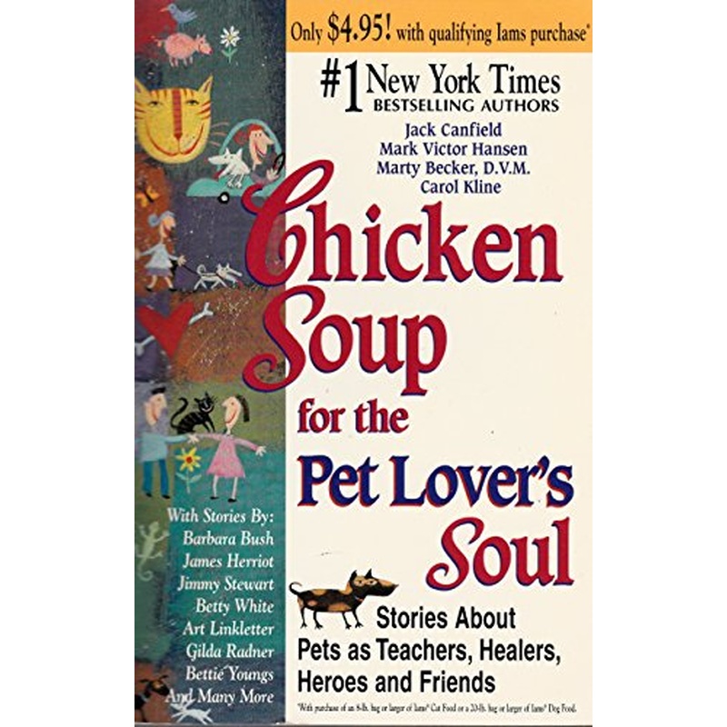 Chicken Soup for the Soul: 101 Stories to Open the Heart and Rekindle the Spirit