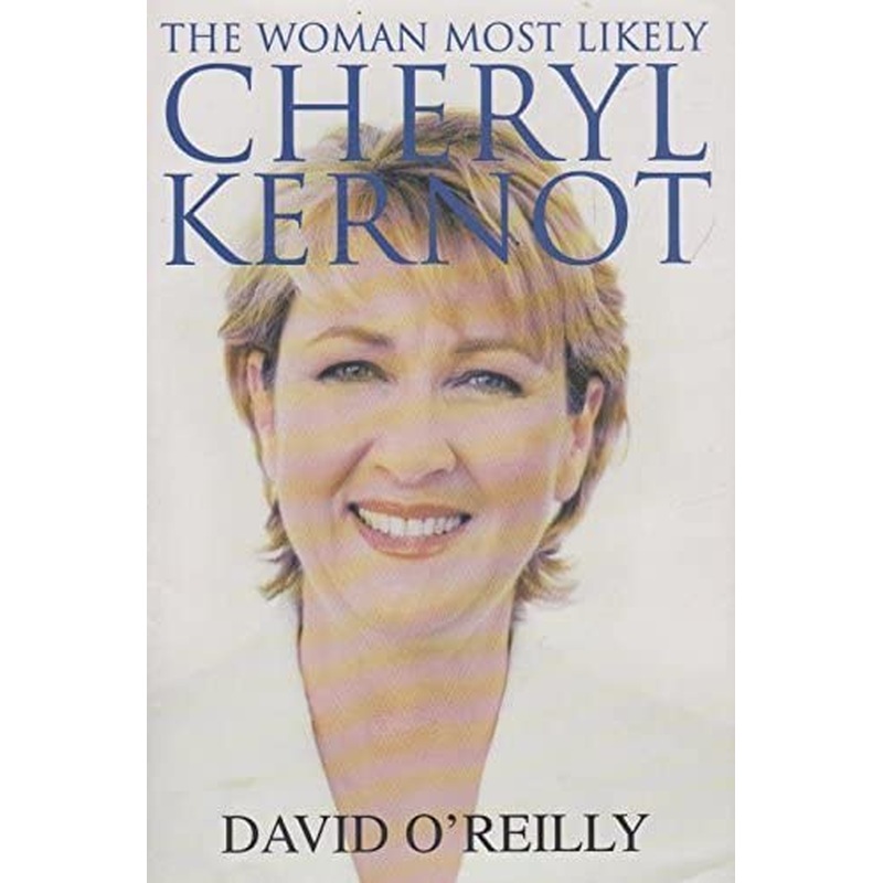 Cheryl Kernot: the Woman Most Likely: The Woman Most Likely