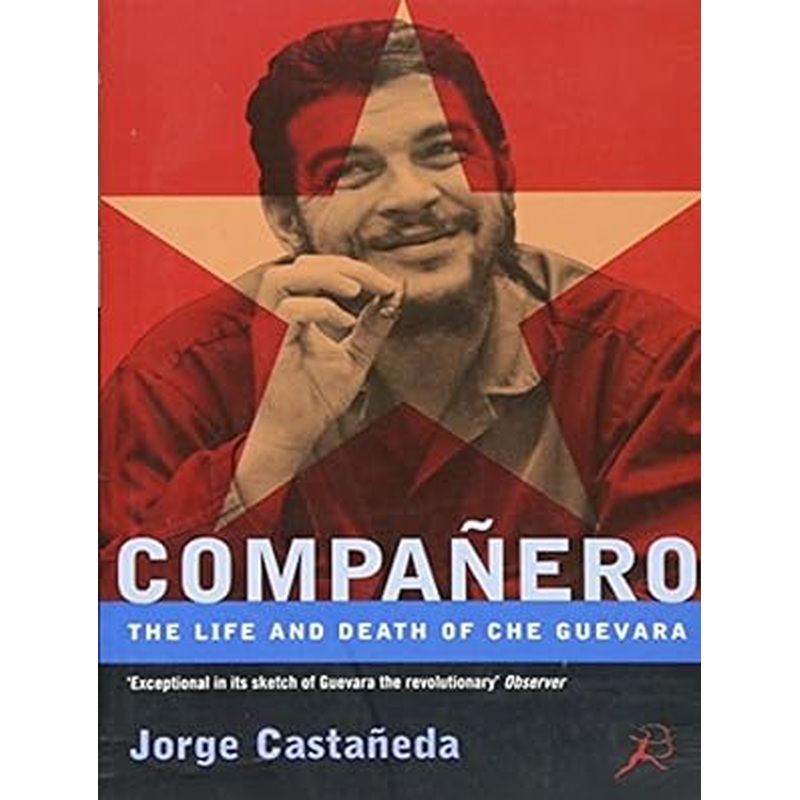 Che Guevara: The Life and Death of Che Guevara