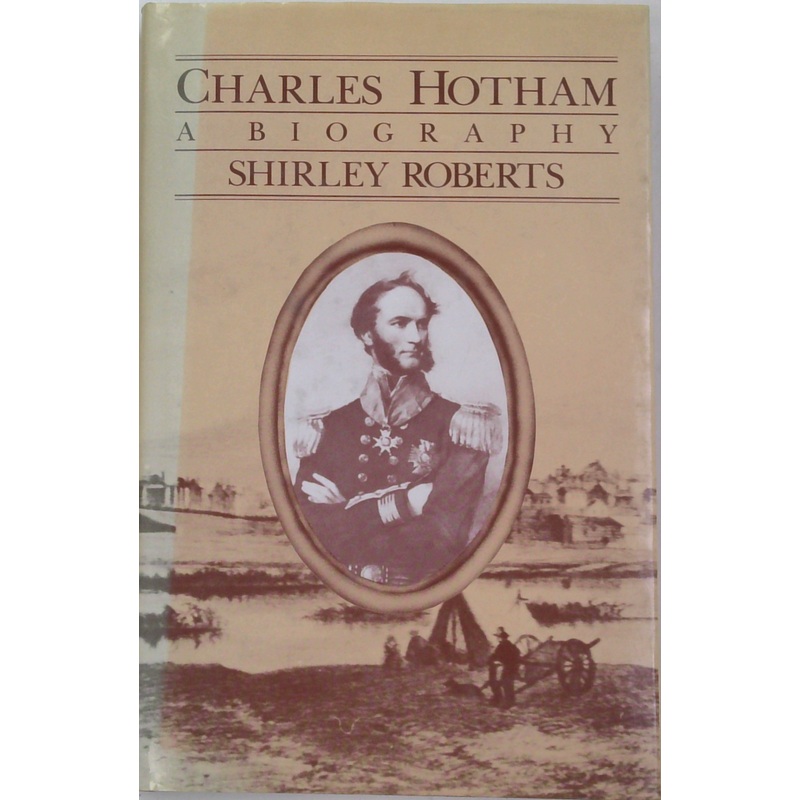 Charles Hotham: A Biography