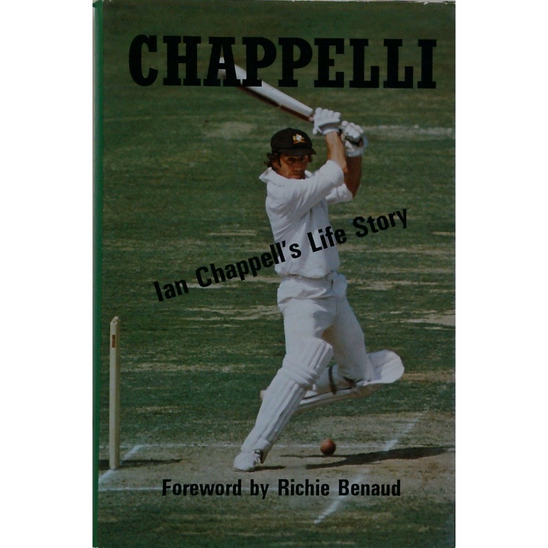 Chappelli: Ian Chappell's Life Story