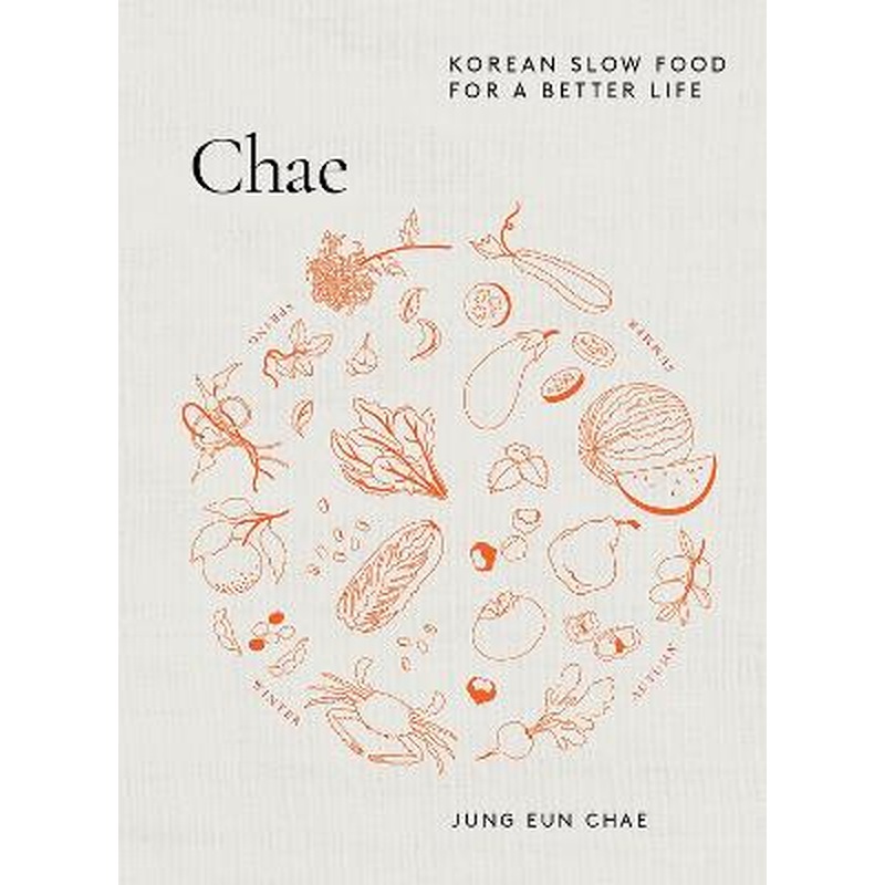 Chae: Korean Slow Food for a Better Life