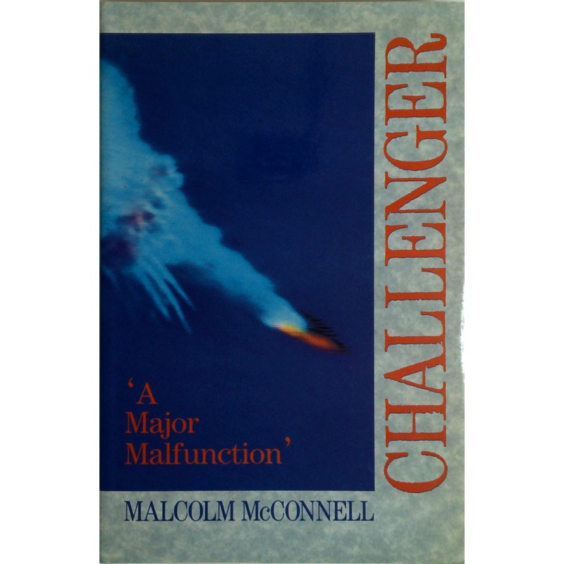 Challenger: 'A Major Malfunction'