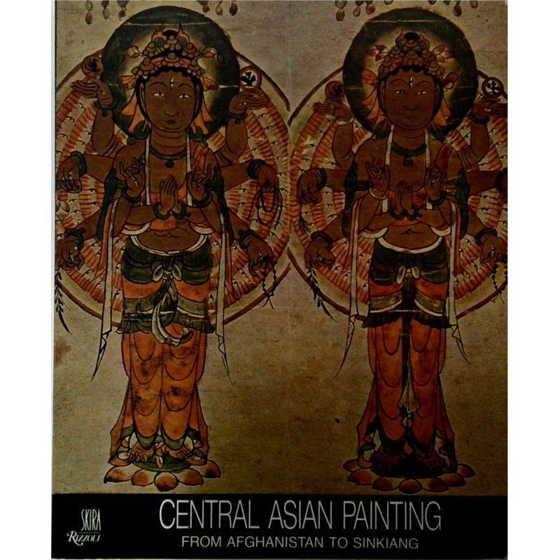Central Asian Painting From Afghanistan to Sinkiang
