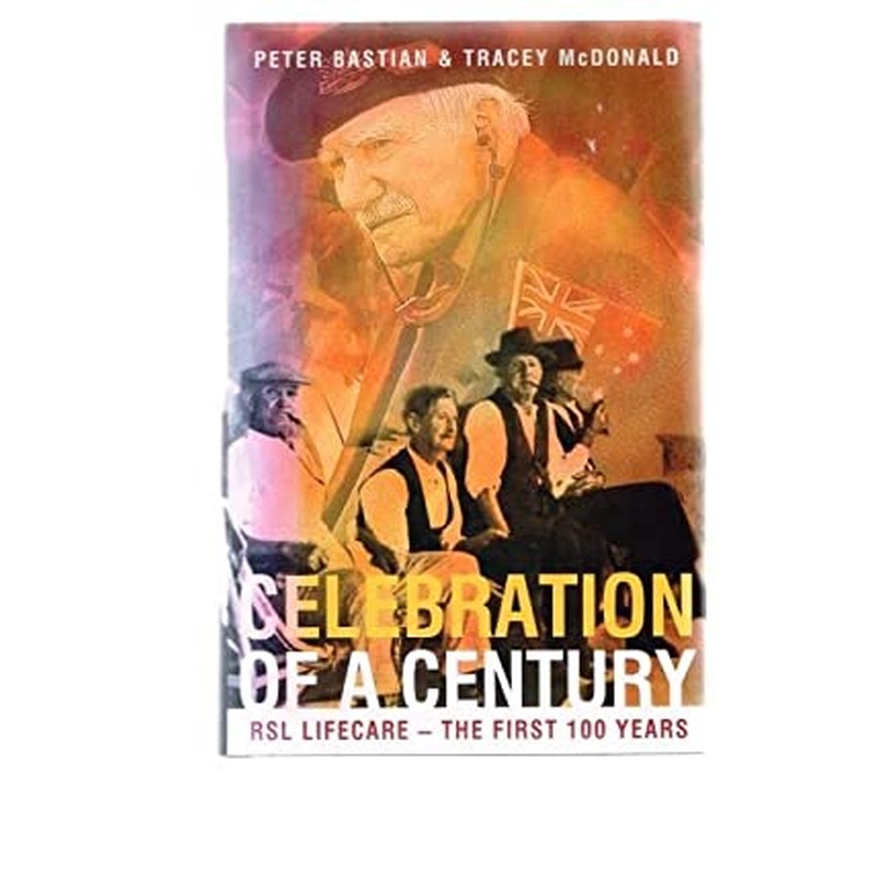 Celebration of a Century: RSL Lifecare - the First 100 Years