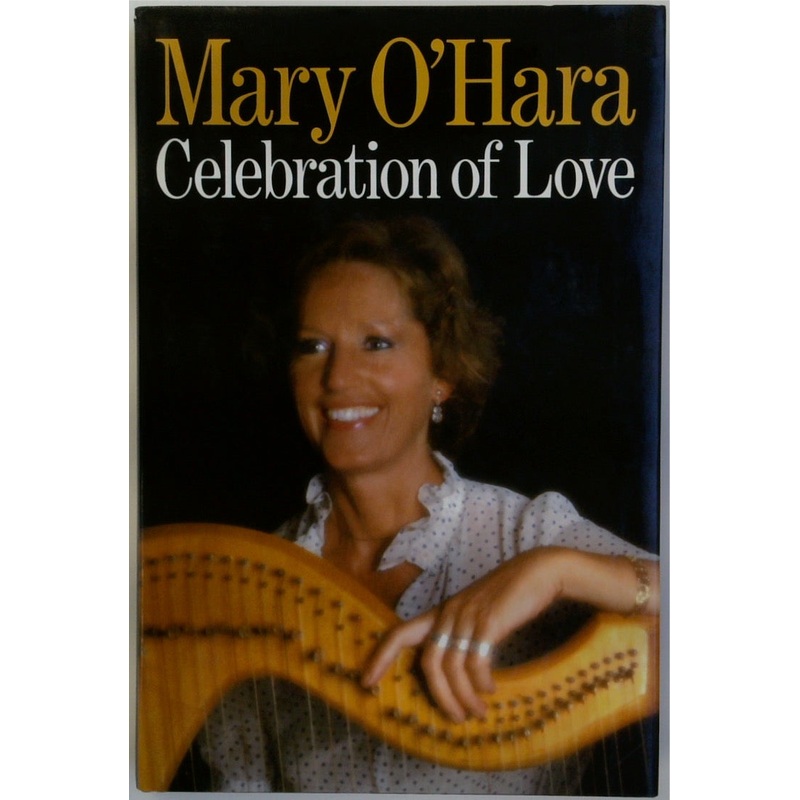 Celebration of Love: A Collection of Favourite Prose and Poetry (SIGNED)