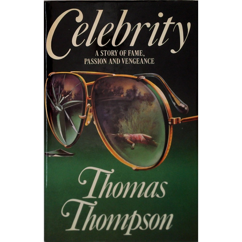 Celebrity: A Story Of Fame, Passion And Vengeance