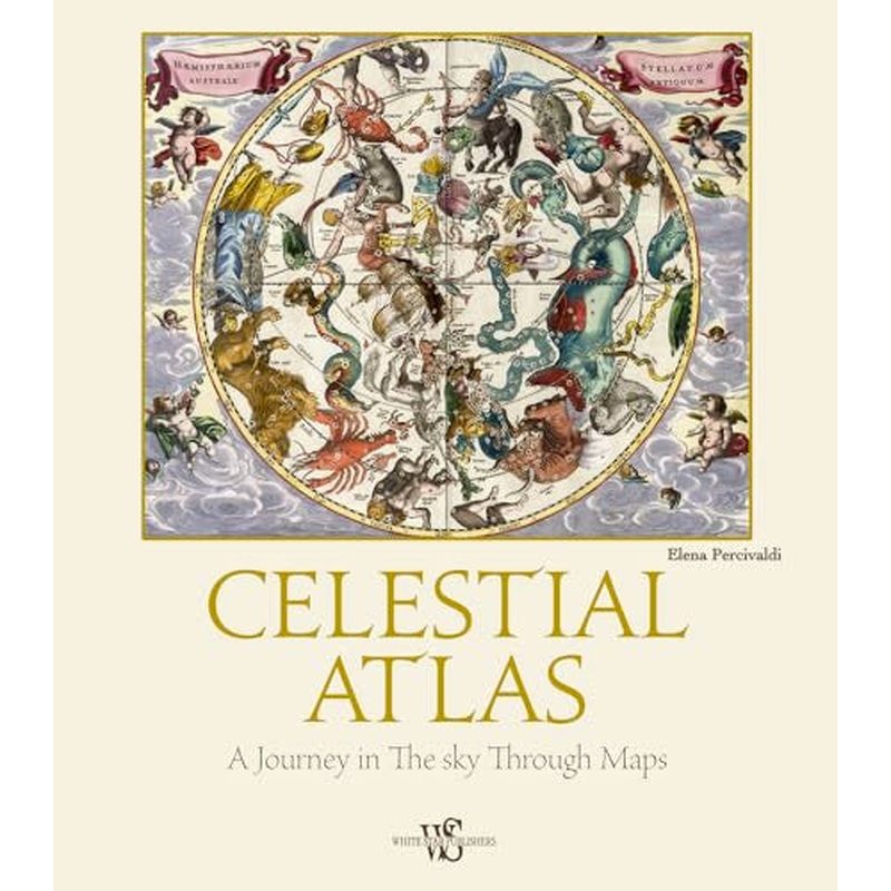 Celestial Atlas: A Journey in the Sky Through Maps
