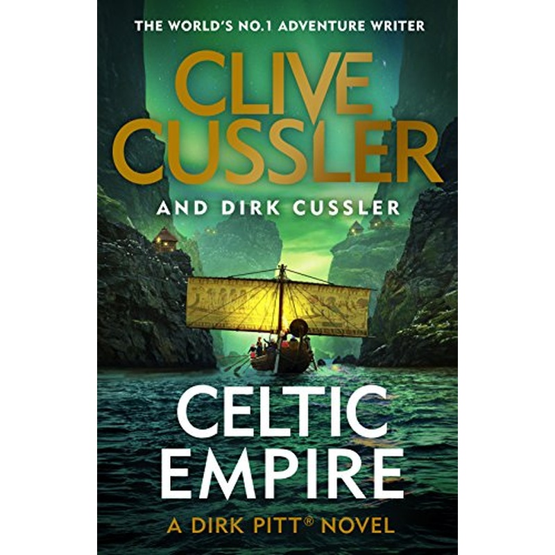 Celtic Empire: Dirk Pitt #25