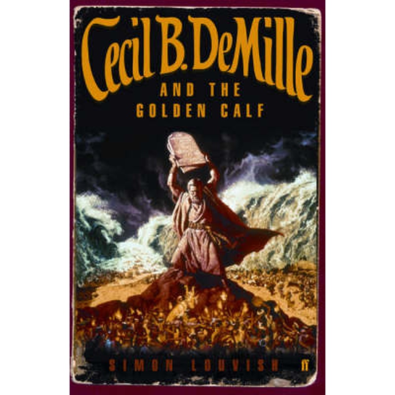 Cecil B. Demille and the Golden Calf