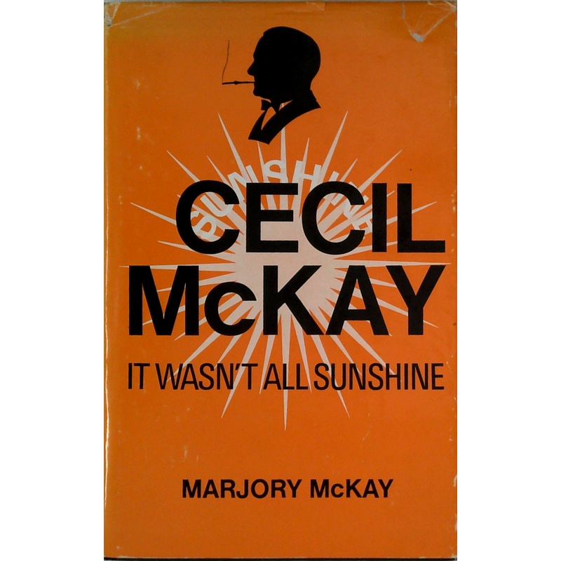Cecil Mckay: It Wasn'T All Sunshine