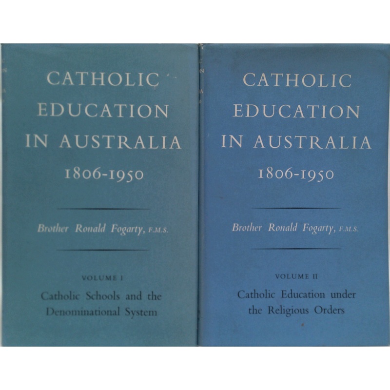 Catholic Education In Australia 1806-1950 (Two-Volume Set)
