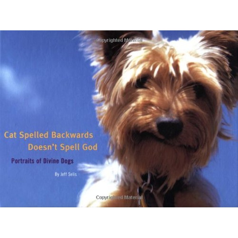 Cat Spelled Backwards Doesn't Spell God