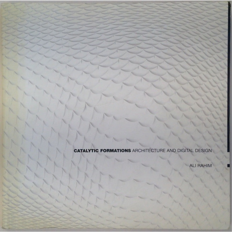 Catalytic Formations: Architecture and Digital Design