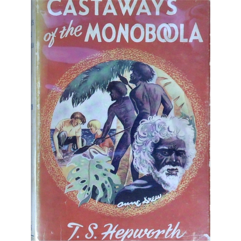 Castaway Of The Monoboola: A Story For Boys