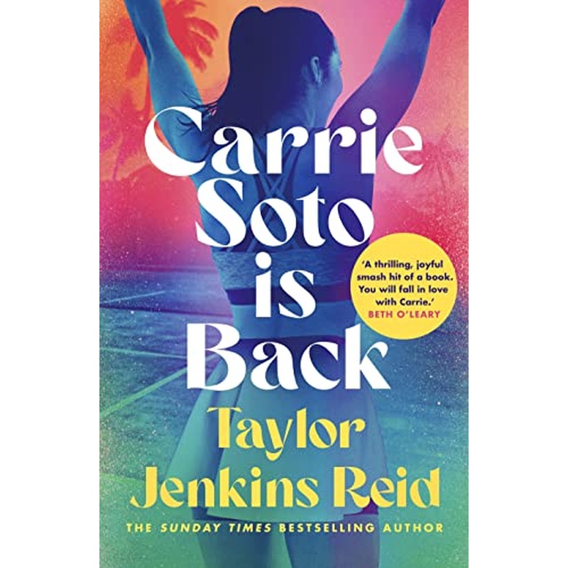 Carrie Soto Is Back: From the author of the Daisy Jones and the Six hit TV series