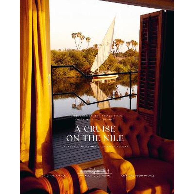 A Cruise on the Nile: Or the Fabulous Story of Steam Ship Sudan