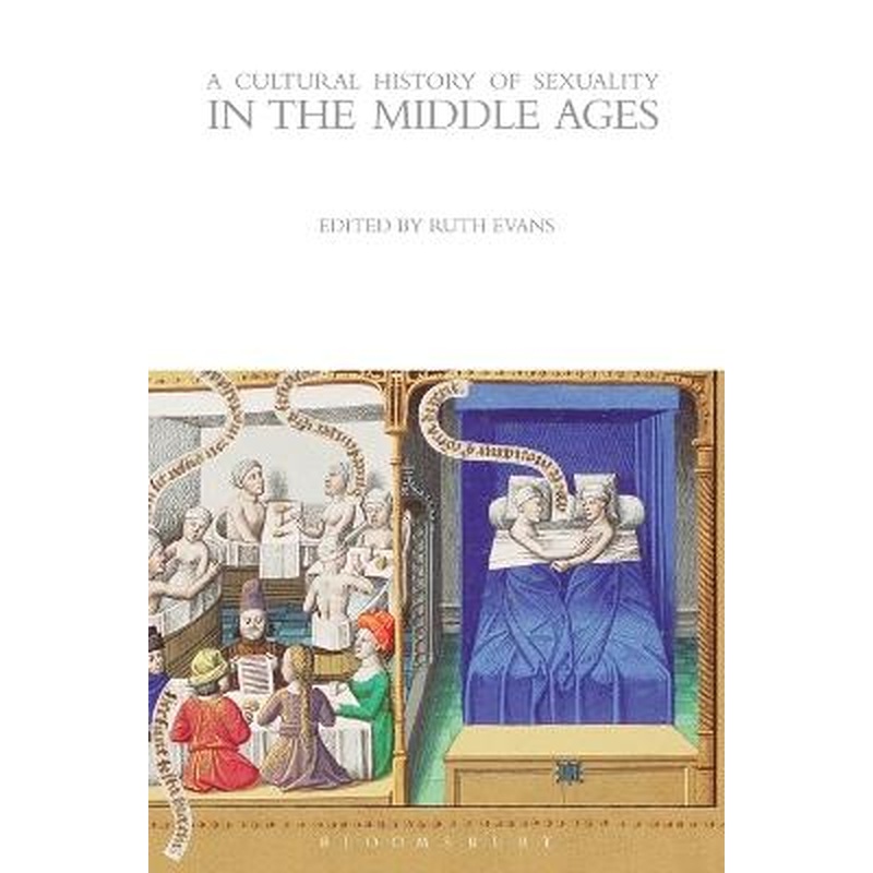 A Cultural History of Sexuality in the Middle Ages
