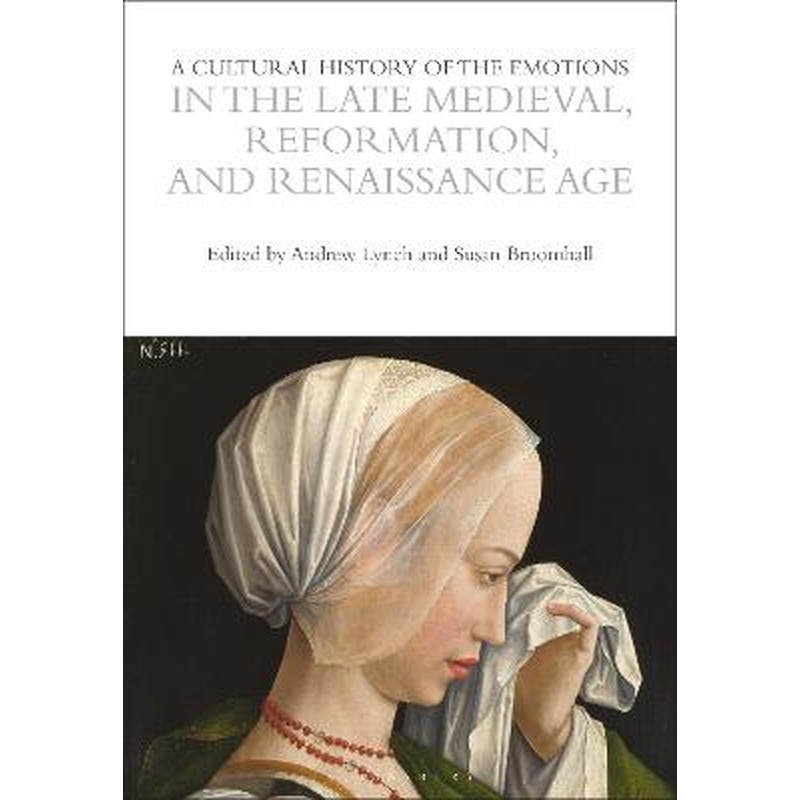 A Cultural History of the Emotions in the Late Medieval, [...]
