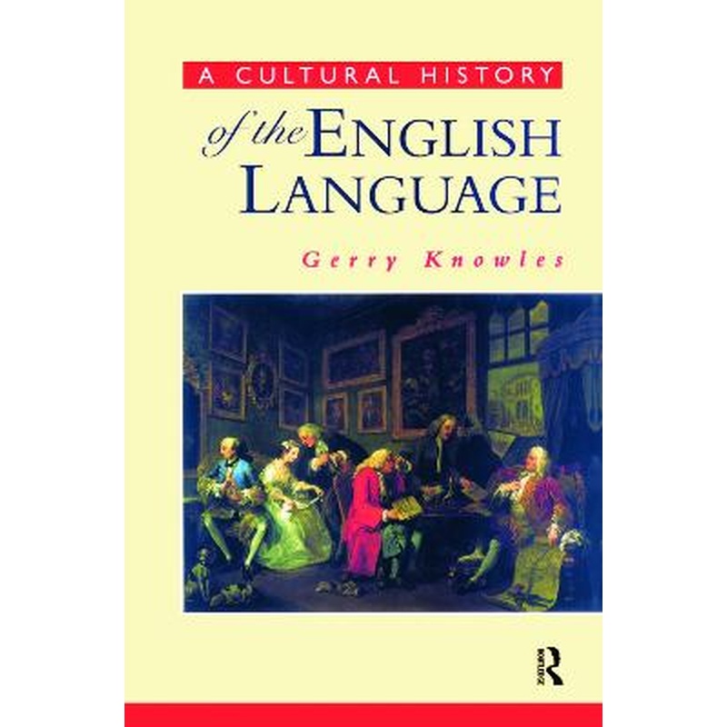 A Cultural History of the English Language