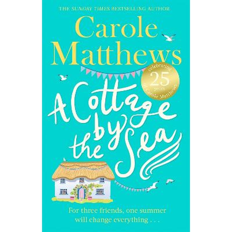 A Cottage by the Sea: A fan favourite from the Sunday Times bestseller