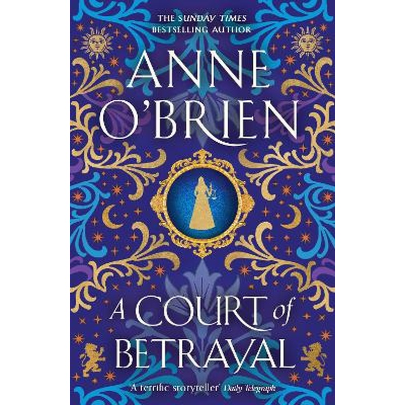 A Court of Betrayal: The gripping new historical novel from the Sunday
