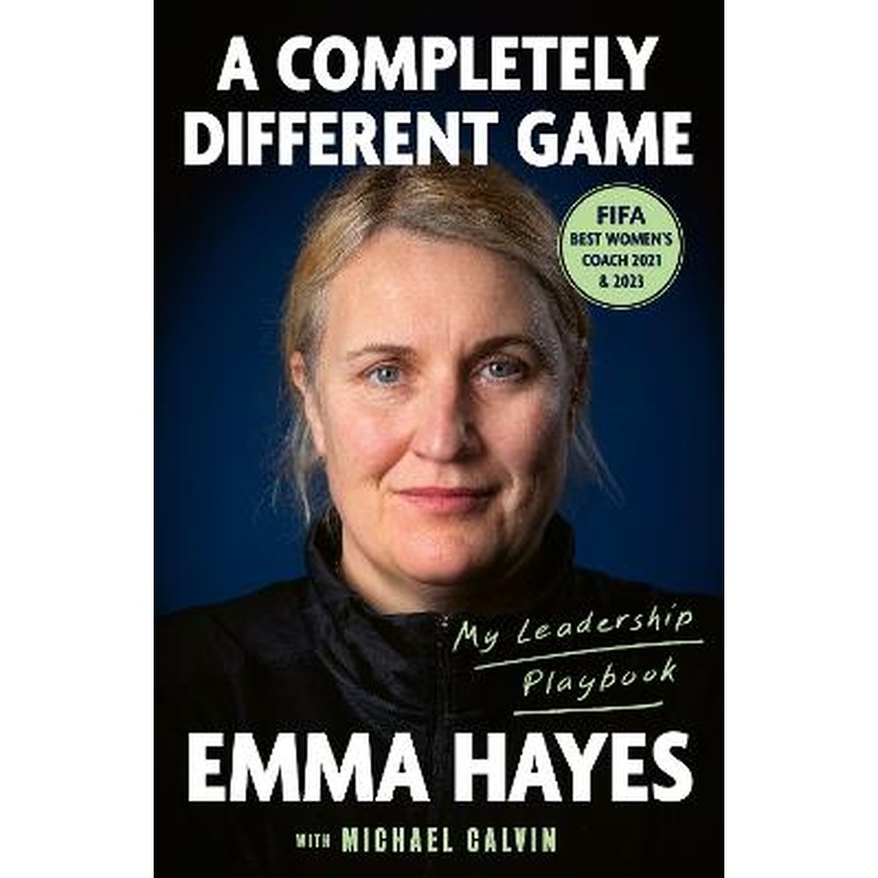 A Completely Different Game: My Leadership Playbook