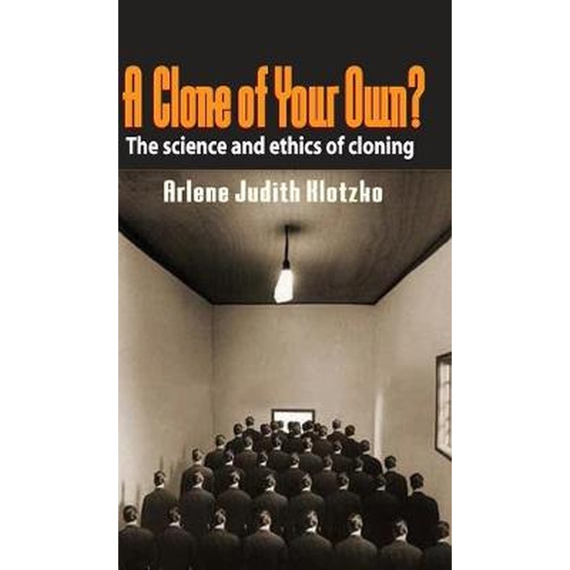 A Clone of Your Own?