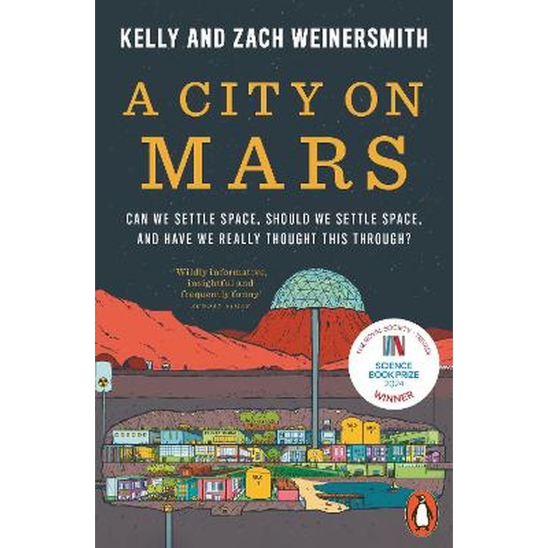 A City on Mars: Can We Settle Space, Should We Settle Space, and Have