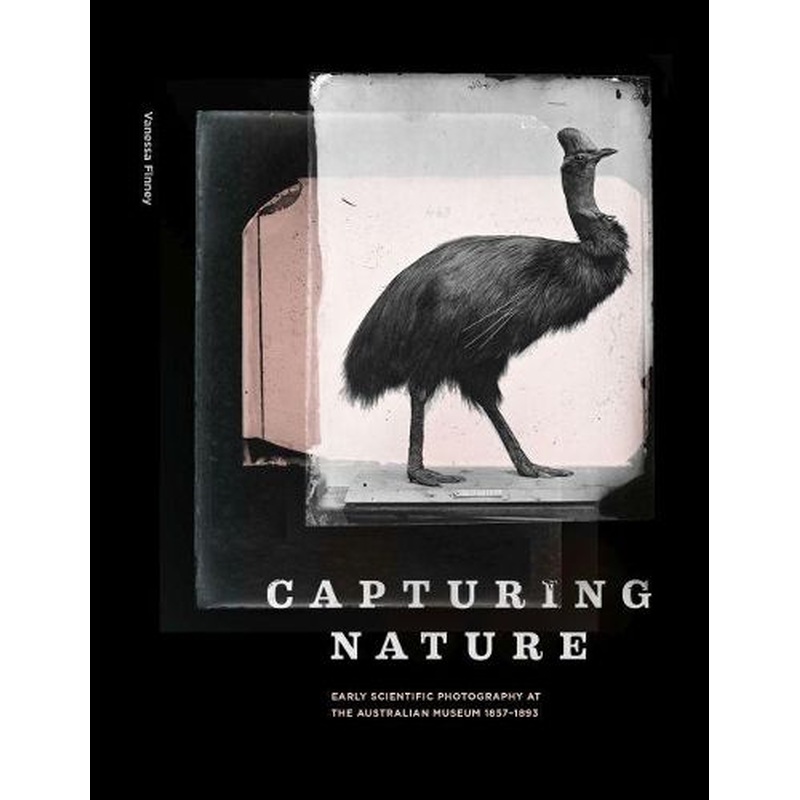 Capturing Nature: Early Scientific Photography at the Australian Museum 1857-1893