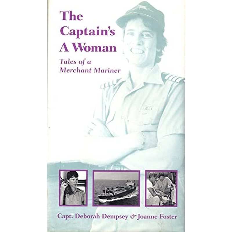 Captain's a Woman: Tales of a Merchant Mariner
