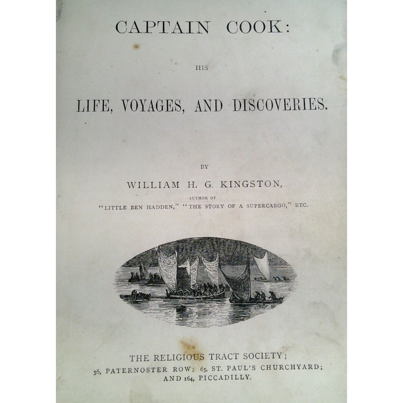 Captain Cook: His Life, Voyages and Discoveries