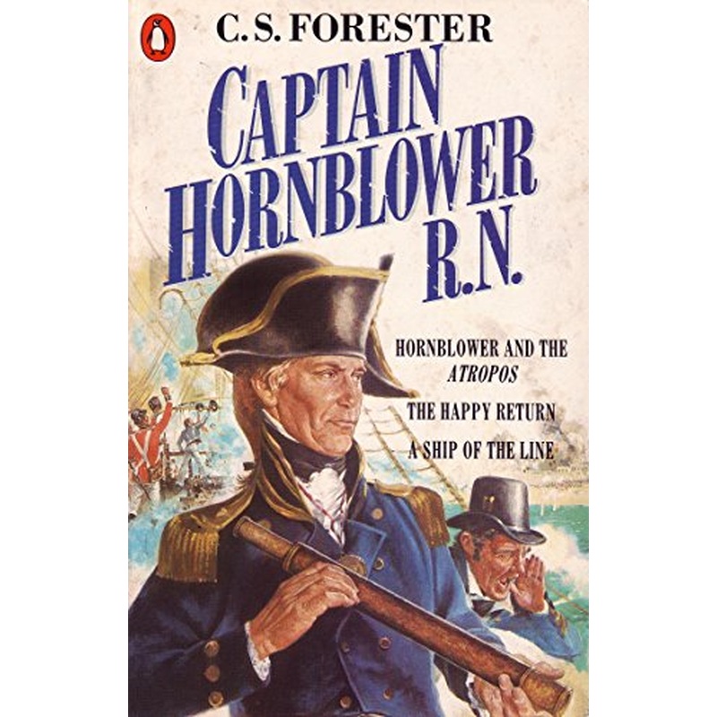 Captain Hornblower R.N.: Hornblower and the 'Atropos', The Happy Return, A Ship of the Line