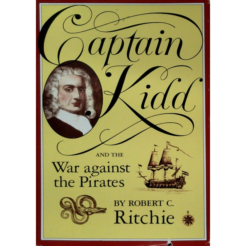 Captain Kidd And The War Against The Pirates