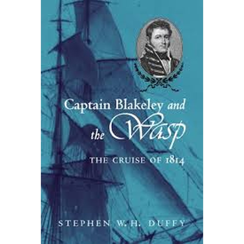 Captain Blakely and the Wasp: The Cruise of 1814
