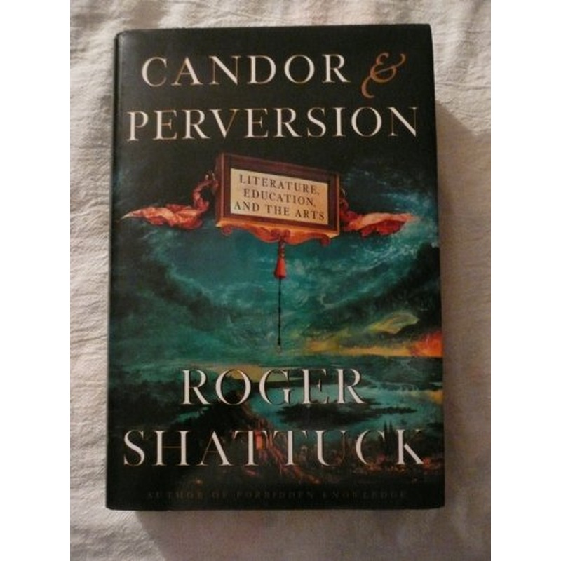 Candor and Perversion: Literature, Education and the Arts
